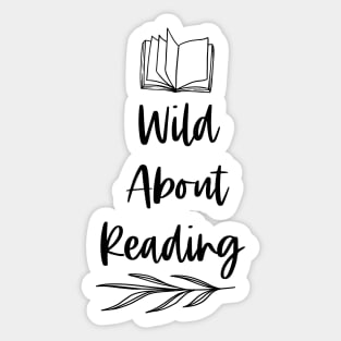 Wild About Reading - Black - Reader Writer Bookish Saying Sticker